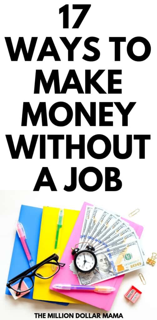 If you're looking for ways to make money online without working, then click through to find out 17 opportunities. These are all legitimate ways to make money without a job. #makemoneywithoutajob #makemoneywithoutworking