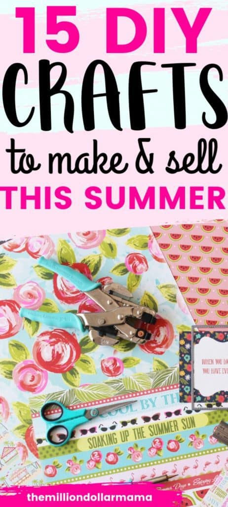 15 DIY Crafts to Make and Sell This Summer – The Million Dollar Mama