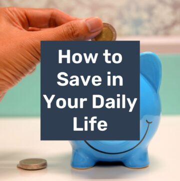 How to Save Money in Your Daily Life