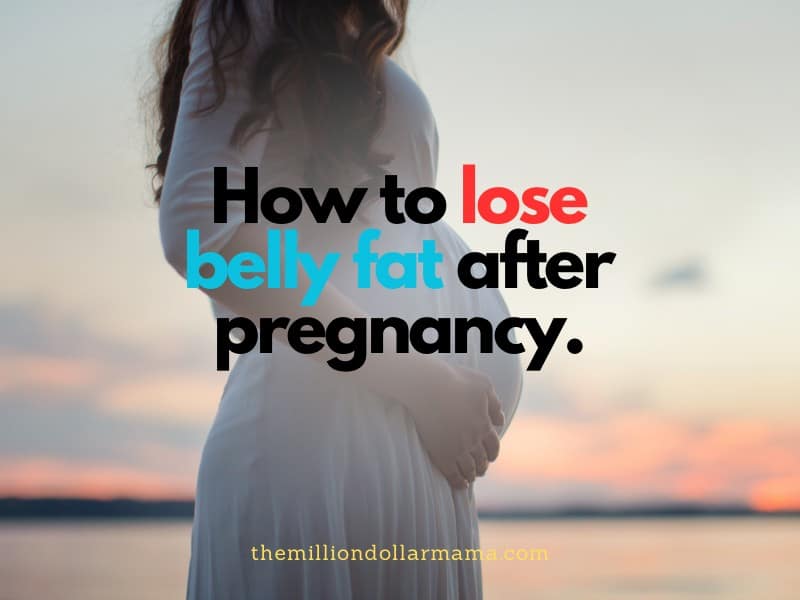 Lose belly fat after pregnancy