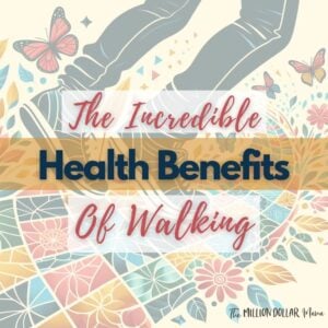The Incredible Health Benefits of Walking
